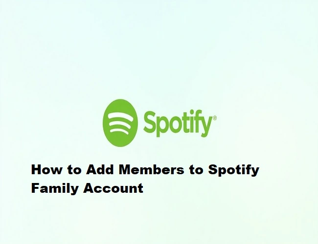 How to Add Members to Spotify Family Account
